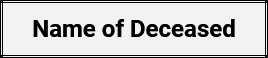 Name of Deceased